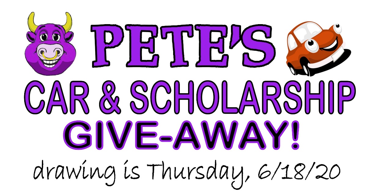 Pete's Car and Scholarship Giveaway! Drawing is Thursday, June 18th, 2020